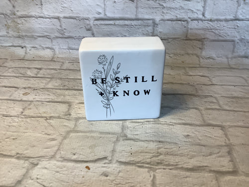 K Ceramic sign color block Be still and know