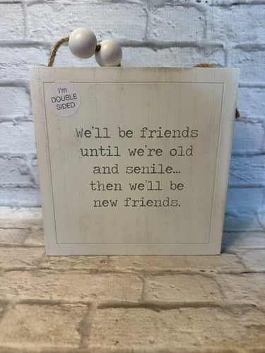 K Double Sided Getting Old Hanging Sign