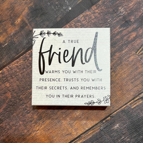 K A True Friend Sign