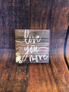 K Love you more sign
